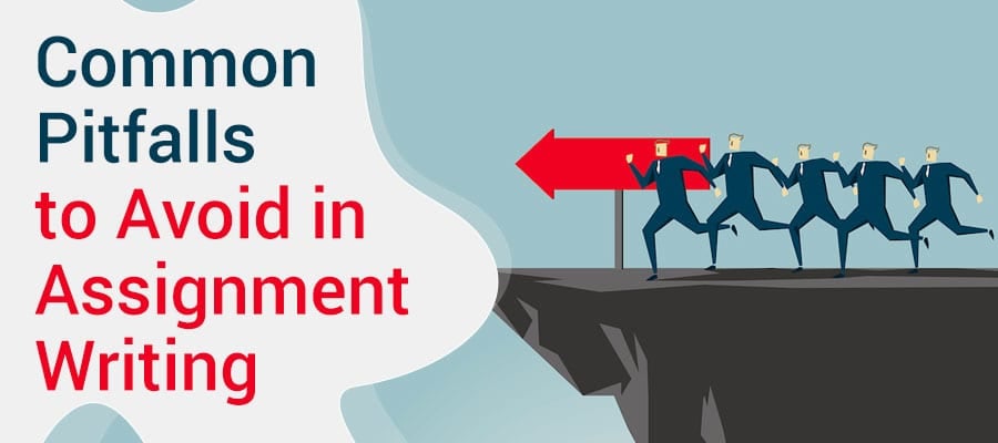 common-assignment-writing-pitfalls-to-avoid